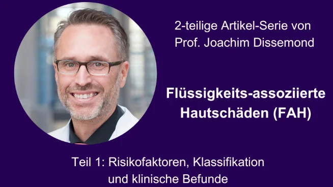 Flüssigkeits-assoziierte Hautschäden (FAH)